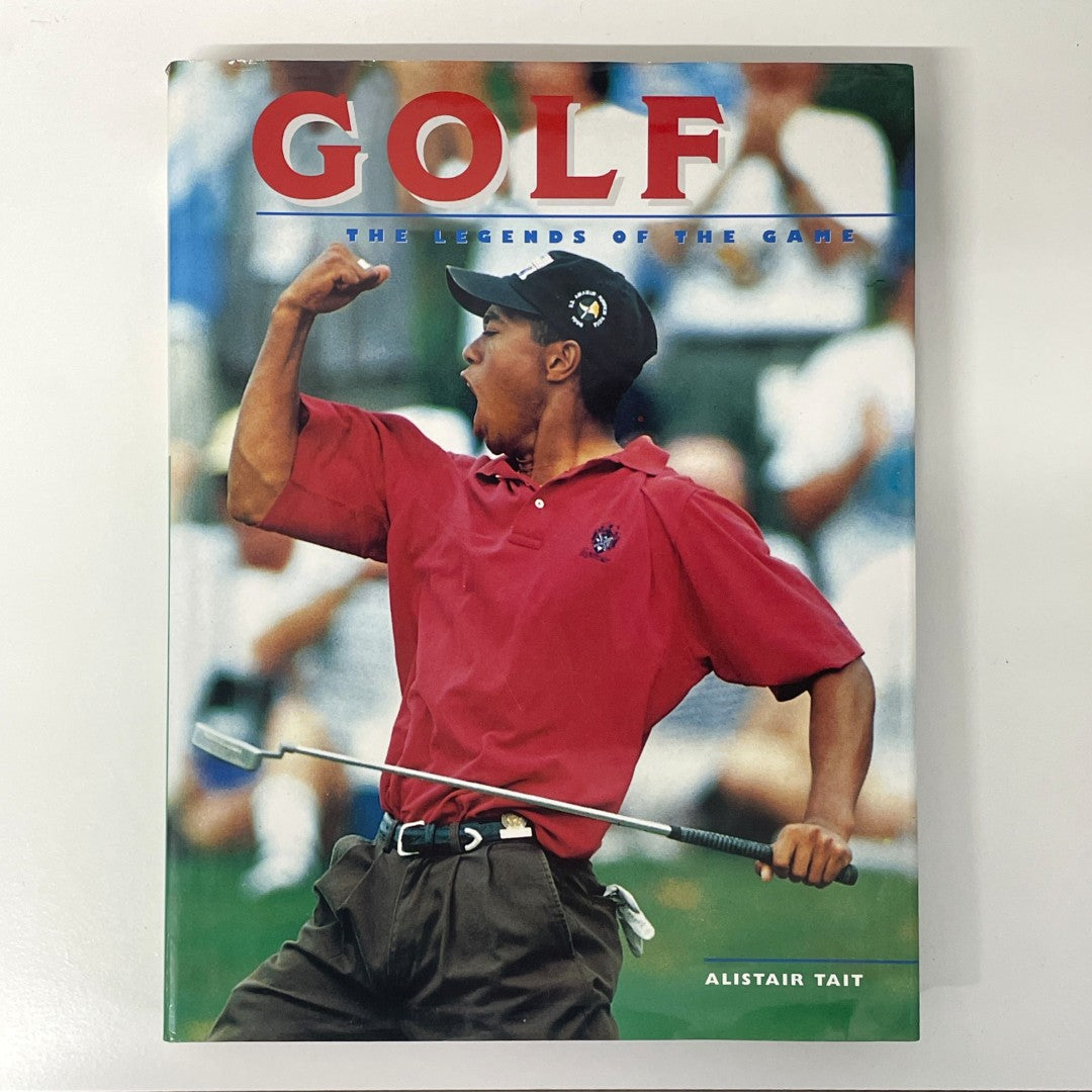 Golf: The Legends of The Game by Alistair Tait