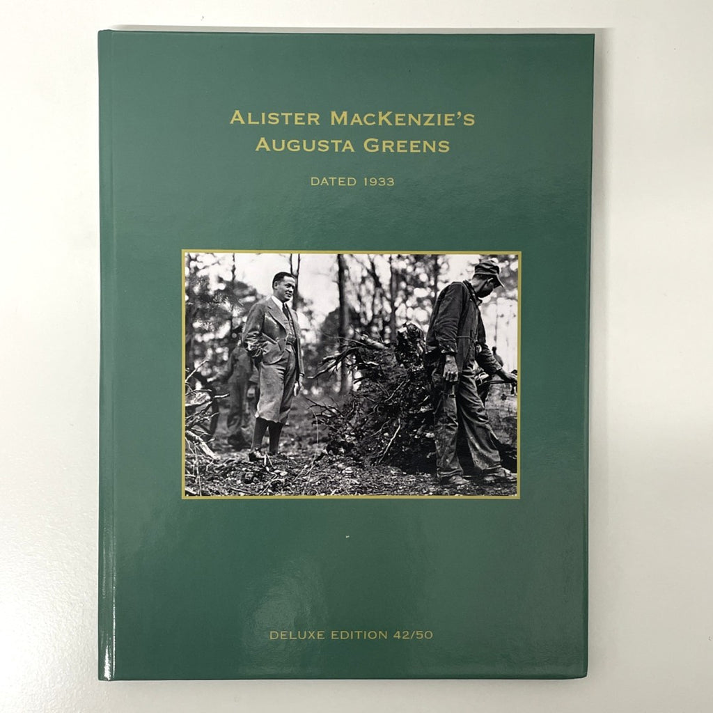 Alister MacKenzie's Augusta Greens Dated 1933 Deluxe Limited Edition 42/50 (Rare)