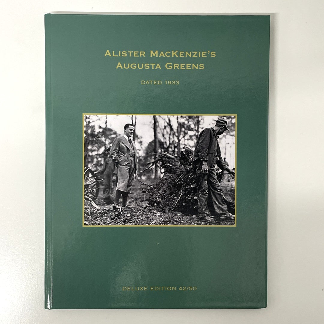 Alister MacKenzie's Augusta Greens Dated 1933 Deluxe Limited Edition 42/50 (Rare)