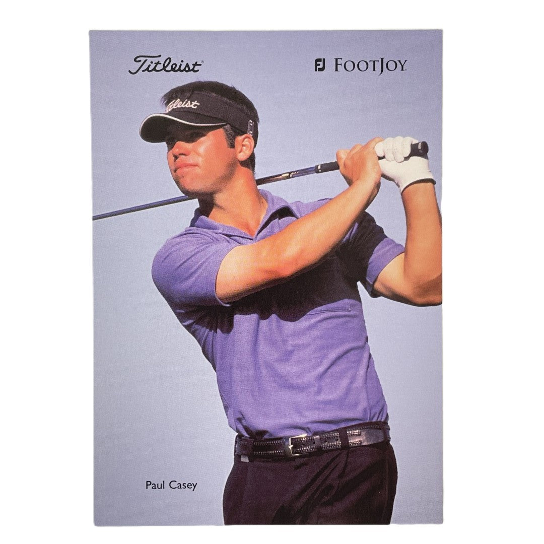 Paul Casey - Titleist Footjoy Advertising Promo Card