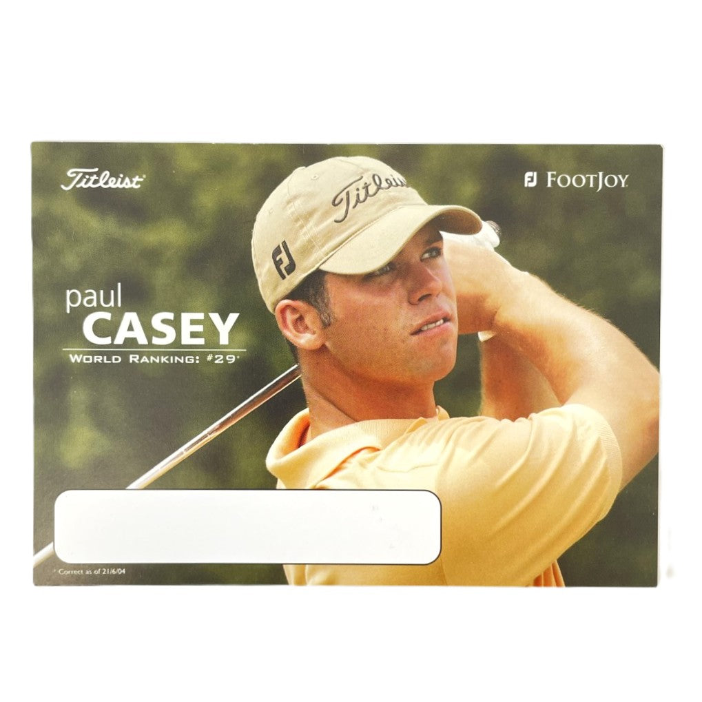 Paul Casey - Titleist Footjoy Advertising Promo Card